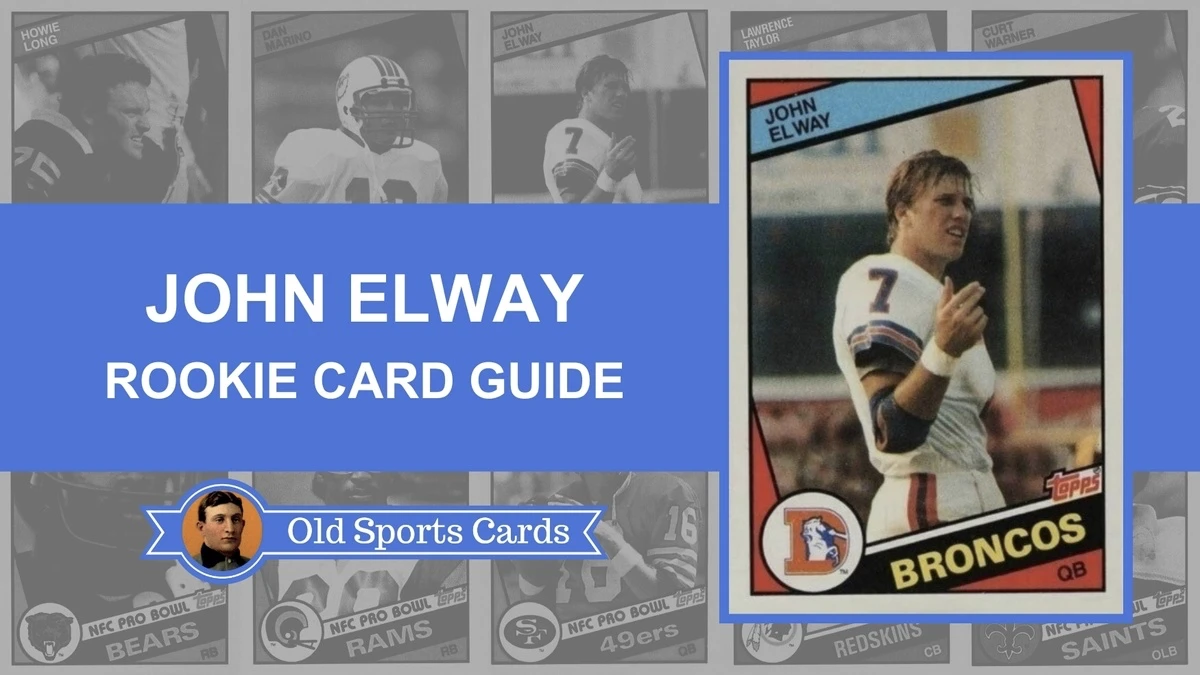 Most Valuable John Elway Rookie Cards