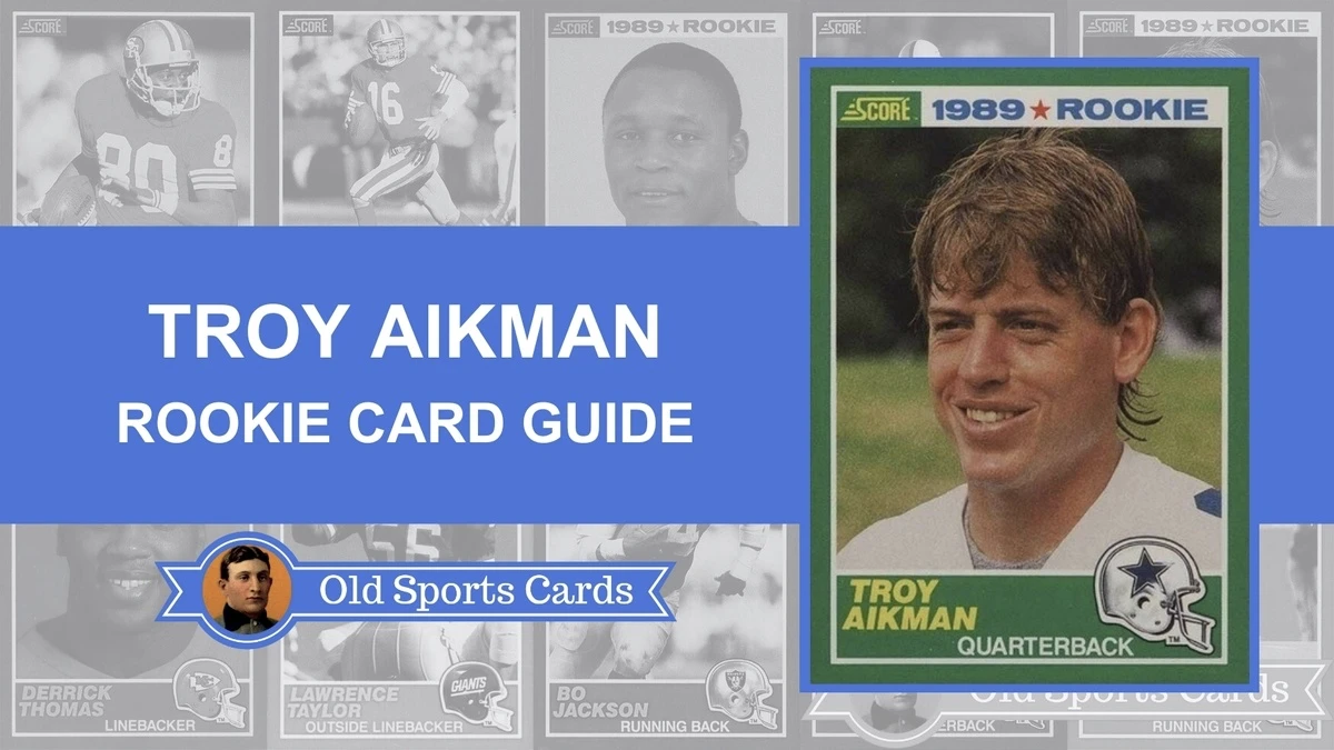 Troy Aikman Rookie Card Guide and Value Rankings