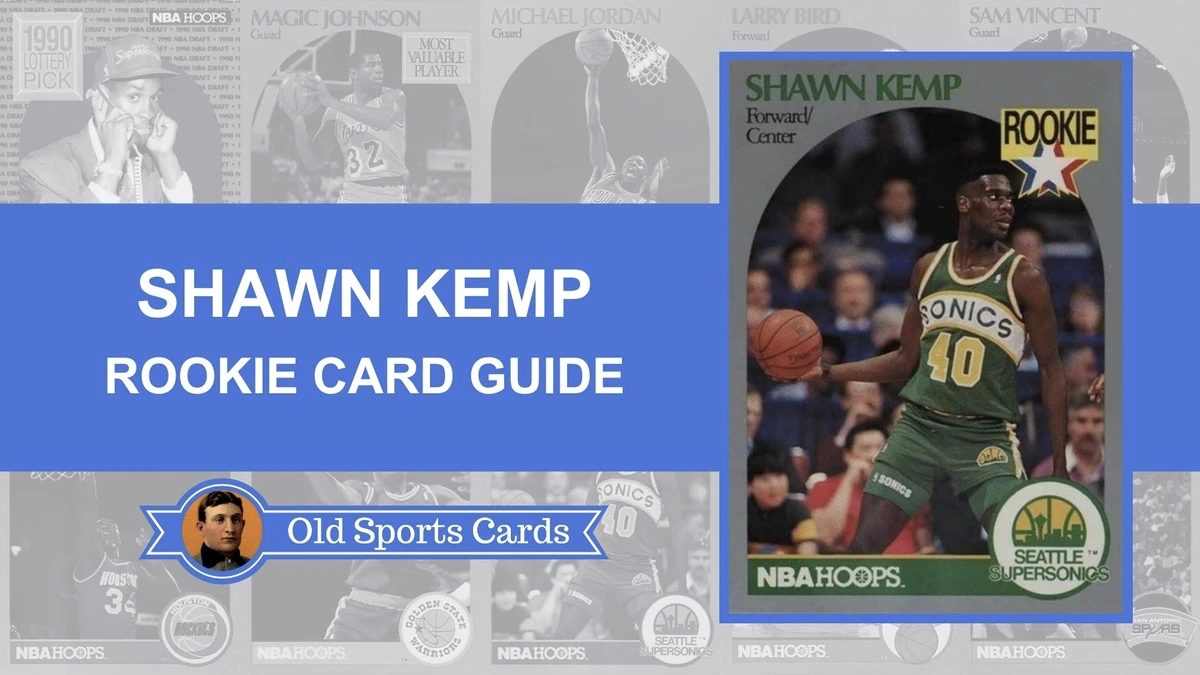 Shawn Kemp Rookie Card Guide and Value Rankings